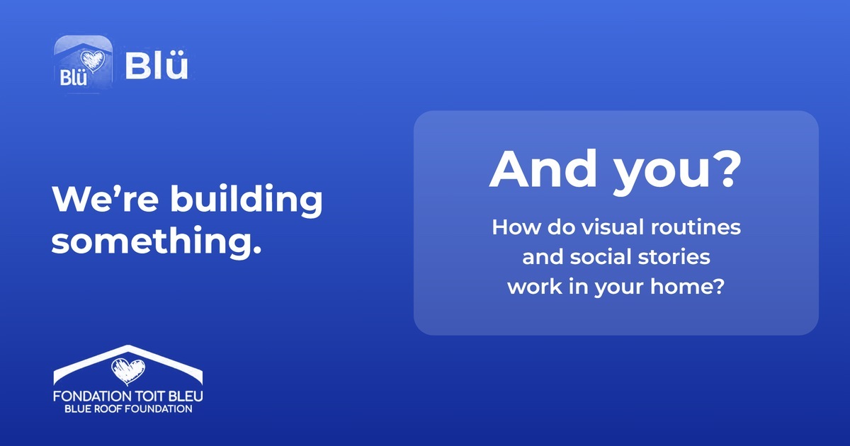 Blü — We're building something. And you? How do visual routines and social stories work in your home?