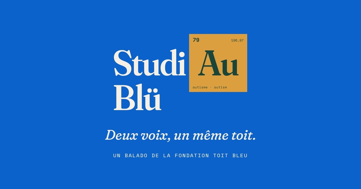 StudiAu Blü : Deux voix, un même toit. Un balado de la Fondation Toit Bleu